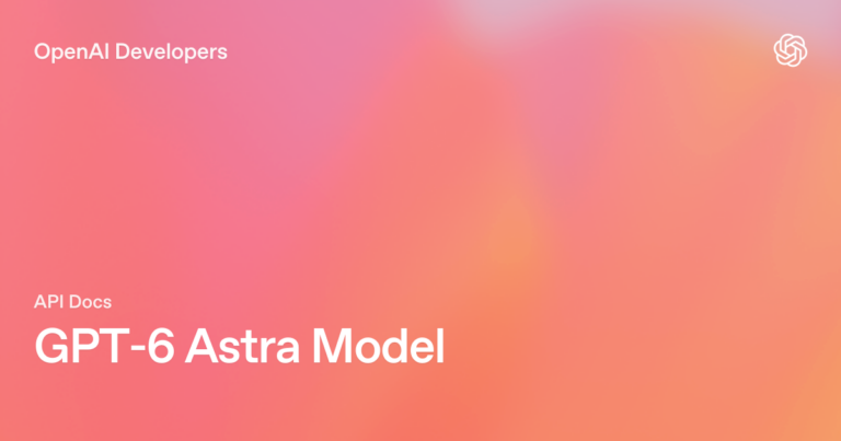 OpenAI GPT-6 Astra model sayfası görseli